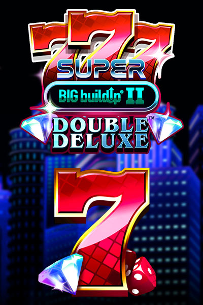 777 Super BIG BuildUp II Double Deluxe